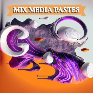 Mix Media Pastes